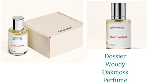 dossier perfume woody oakmoss